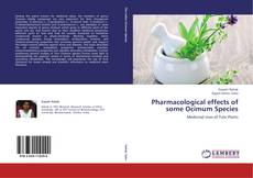 Portada del libro de Pharmacological effects of some Ocimum Species