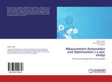 Bookcover of Measurement Automation and Optimisation ( a pre-study)