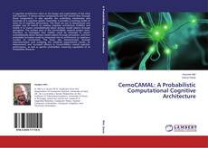 Couverture de CernoCAMAL: A Probabilistic Computational Cognitive Architecture