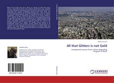 Bookcover of All that Glitters is not Gold