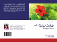 Couverture de Indian Medicinal Plants as Therapeutic Agents