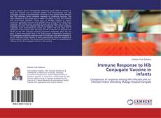 Bookcover of Immune Response to Hib Conjugate Vaccine in infants
