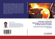 Capa do livro de Influence of Nozzle Blockage on Flow Behavior in Multi Strand Tundish 
