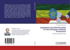 Capa do livro de Legislative Constitutionality of the Ethiopian Federal Parliament 