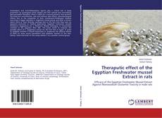 Theraputic effect of the Egyptian Freshwater mussel Extract in rats的封面