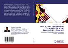 Bookcover of Information Technology In  Technical Education-Economic Development