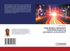 Buchcover von TASK BASED LANGUAGE TEACHING:Exploring perception and practice"