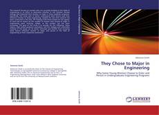Capa do livro de They Chose to Major in Engineering 