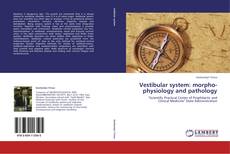 Vestibular system: morpho-physiology and pathology kitap kapağı