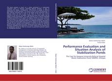 Buchcover von Performance Evaluation and Situation Analysis of Stabilization Ponds