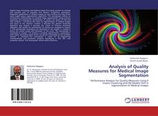 Bookcover of Analysis of Quality Measures  for Medical Image Segmentation