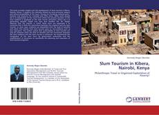 Slum Tourism in Kibera, Nairobi, Kenya kitap kapağı