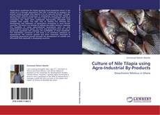 Portada del libro de Culture of Nile Tilapia using Agro-Industrial By-Products