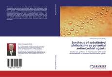 Portada del libro de Synthesis of substituted phthalazine as potential antimicrobial agents