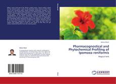 Buchcover von Pharmacognostical and Phytochemical Profiling of Ipomoea reniformis