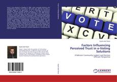Factors Influencing Perceived Trust in e-Voting Solutions kitap kapağı