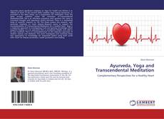 Ayurveda, Yoga and Transcendental Meditation kitap kapağı