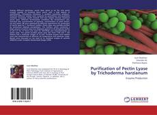 Purification of Pectin Lyase by Trichoderma harzianum kitap kapağı