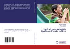 Capa do livro de Study of some aspects in Egyptian asthmatic children 