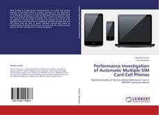 Обложка Performance Investigation of Automatic Multiple SIM Card Cell Phones