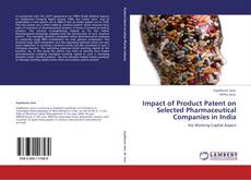Impact of Product Patent on Selected Pharmaceutical Companies in India的封面