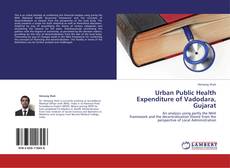 Capa do livro de Urban Public Health Expenditure of Vadodara, Gujarat 