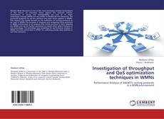 Investigation of throughput and QoS optimization techniques in WMNs kitap kapağı