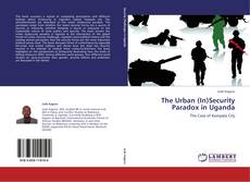 Copertina di The Urban (In)Security Paradox in Uganda