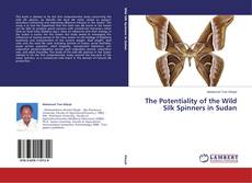 Copertina di The Potentiality of the Wild Silk Spinners in Sudan