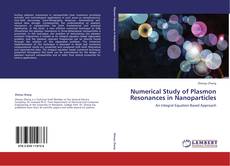 Bookcover of Numerical Study of Plasmon Resonances in Nanoparticles