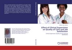 Effect of Clinical Supervision on Quality of Care and Job Satisfaction kitap kapağı