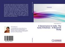 Couverture de E-Governance in India- The Early Initiatives - A Research Study