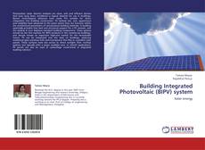 Bookcover of Building Integrated Photovoltaic (BIPV) system