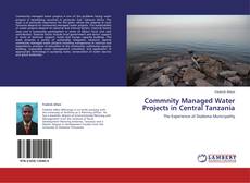 Bookcover of Commnity Managed Water Projects in Central Tanzania