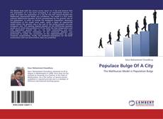 Bookcover of Populace Bulge Of A City