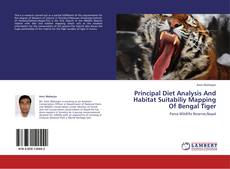 Buchcover von Principal Diet Analysis And Habitat Suitabiliy Mapping Of Bengal Tiger