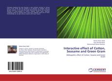 Interactive effect of Cotton, Seasame and Green Gram kitap kapağı