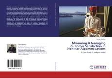 Measuring & Managing Customer Satisfaction In Non-star Accommodations kitap kapağı