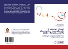 Bookcover of Impact of clinical pharmacists counseling in cardiac failure patients