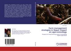 Farm management strategies in Nepal: Impact on agro-ecocology kitap kapağı
