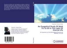 Bookcover of An Exegetical Study Of Matt 19:16-30 In The Light Of Eternal Life