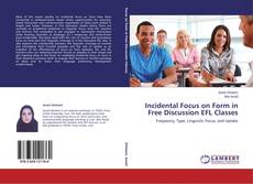 Couverture de Incidental Focus on Form in Free Discussion EFL Classes