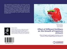 Effect of Different Fertilizers on the Growth of Capsicum annuum kitap kapağı
