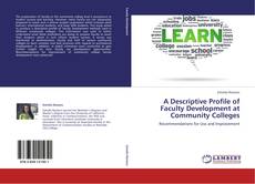 Обложка A Descriptive Profile of Faculty Development at Community Colleges