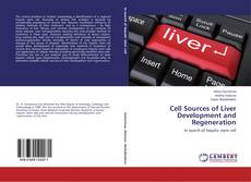 Bookcover of Cell Sources of Liver Development and Regeneration