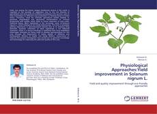 Portada del libro de Physiological Approaches:Yield improvement in Solanum nigrum L.