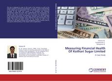 Measuring Financial Health Of Kothari Sugar Limited kitap kapağı