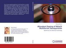 Capa do livro de Aliovalent Doping of BiFeO3 Multiferroic Nanoparticles 