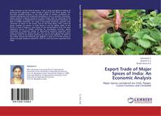Export Trade of Major Spices of India: An Economic Analysis kitap kapağı