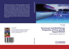 Copertina di Structural and Multiferroic Properties of Pure and RE Doped BiFeO3